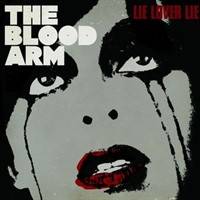 The Blood Arm : Lie Lover Lie